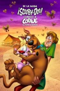 De La Nada: ¡Scooby-Doo! Conoce A Coraje, El Perro Cobarde [Spanish]
